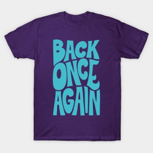 BACK ONCE AGAIN - CAPRI T-Shirt